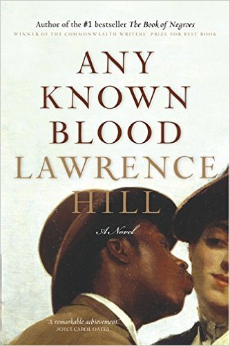 Book Cover Image of Any Known Blood by Lawrence Hill