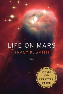 Book Cover Image of Life On Mars: Poems by Tracy K. Smith