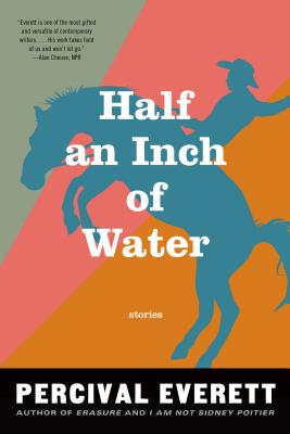 Book Cover Image of Half an Inch of Water: Stories by Percival Everett