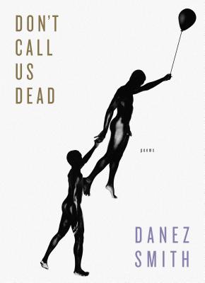 Click for a larger image of Don’t Call Us Dead: Poems