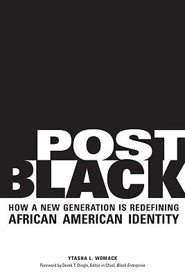 Book Cover Images image of Post Black: How A New Generation Is Redefining African American Identity