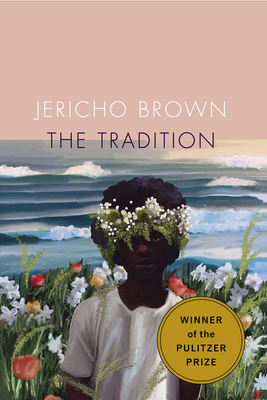 Book Cover Image of The Tradition by Jericho Brown