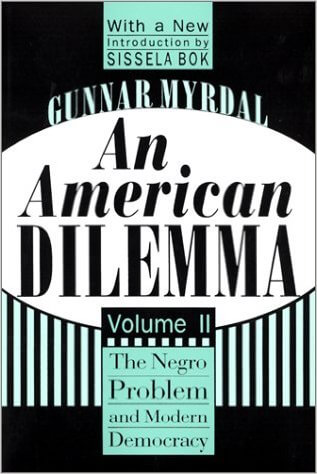 Click to go to detail page for An American Dilemma: The Negro Problem and Modern Democracy