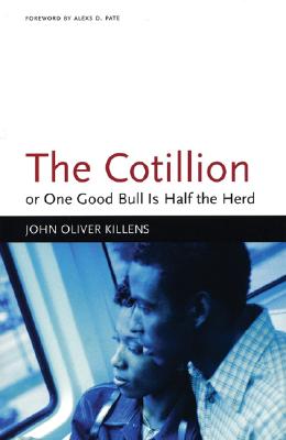 Click for more detail about The Cotillion: or, One Good Bull Is Half the Herd (Black Arts Movement Series) by John Oliver Killens