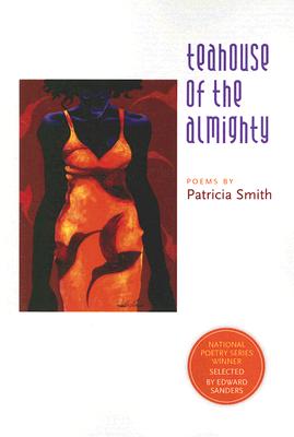 Book Cover Image of Teahouse Of The Almighty (National Poetry) by Patricia Smith