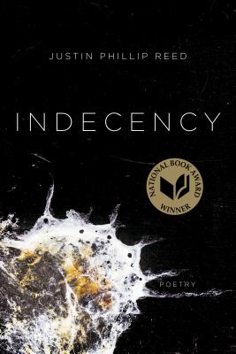 Book Cover Image of Indecency by Justin Phillip Reed