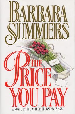 Book Cover Image of The Price You Pay by Barbara Summers