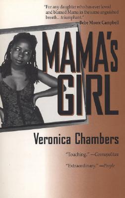 Book Cover Image of Mama’s Girl by Veronica Chambers