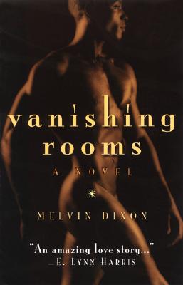 Book Cover Image of Vanishing Rooms: A Novel by Melvin Dixon