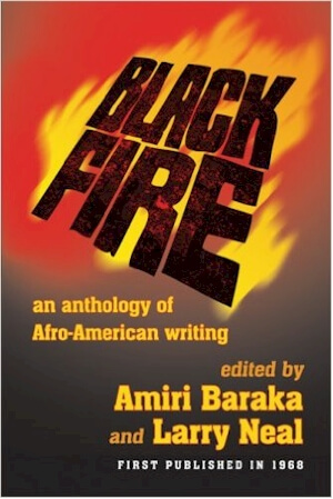 Book Cover Image of Black Fire: An Anthology of Afro-American Writing by Larry Neal and Amiri Baraka (LeRoi Jones)