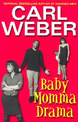Book Cover Image of Baby Momma Drama by Carl Weber