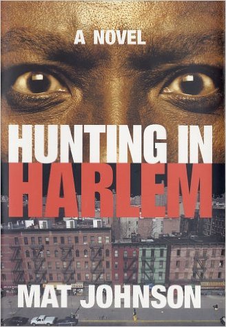 Book Cover Image of Hunting in Harlem by Mat Johnson