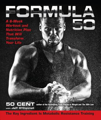 Click for a larger image of Formula 50: A 6-Week Workout and Nutrition Plan That Will Transform Your Life
