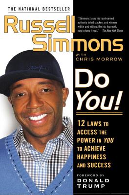 Book Cover Image of Do You!: 12  Laws To Access The Power In You To Achieve Happiness And Success by Russell Simmons and Chris Morrow