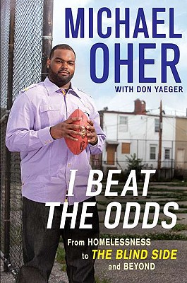 Book Cover Images image of I Beat The Odds: From Homelessness, To The Blind Side, And Beyond