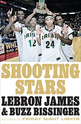 Book Cover Image of Shooting Stars by Lebron James and Buzz Bissinger