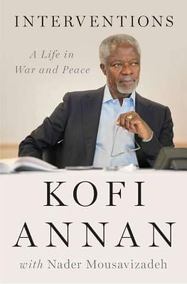 Book Cover Image of Interventions: A Life in War and Peace by Kofi Annan