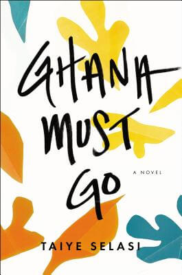 Photo of Go On Girl! Book Club Selection September 2013 – Selection Ghana Must Go by Taiye Selasi
