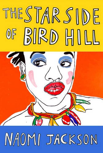 Book Cover Image of The Star Side of Bird Hill by Naomi Jackson