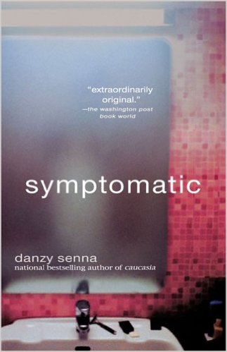 Book Cover Image of Symptomatic by Danzy Senna