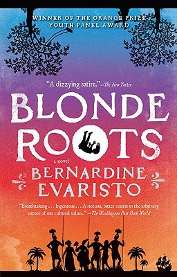 Photo of Go On Girl! Book Club Selection July 2010 – Selection Blonde Roots by Bernardine Evaristo