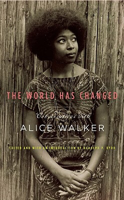 Book Cover Image of The World Has Changed: Conversations with Alice Walker by Alice Walker