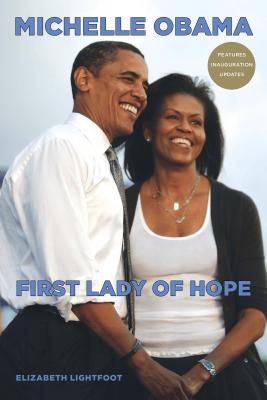 Book Cover Image of Michelle Obama: First Lady Of Hope by Elizabeth Lightfoot