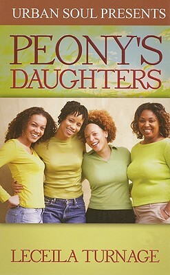 Book Cover Image of Peony’s Daughters (Urban Soul) by Leceila Turnage