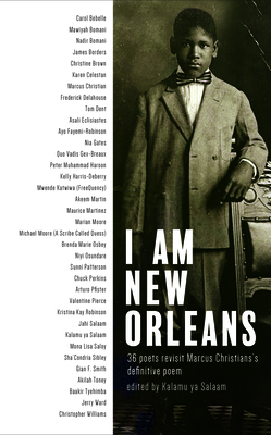 Book Cover Images image of I Am New Orleans: 36 Poets Revisit Marcus Christian’s Definitive Poem