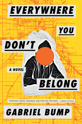 Book Cover Image of Everywhere You Don’t Belong by Gabriel Bump