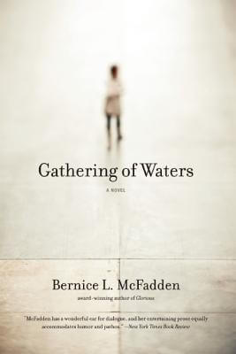 Photo of Go On Girl! Book Club Selection April 2013 – Selection Gathering of Waters by Bernice L. McFadden