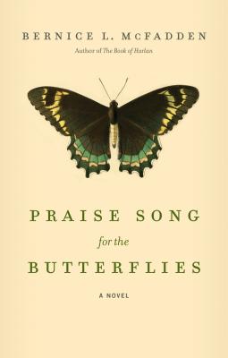 Click for more detail about Praise Song for the Butterflies by Bernice L. McFadden