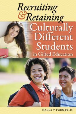 Click for a larger image of Recruiting and Retaining Culturally Different Students in Gifted Education