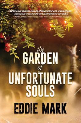Book Cover Image of The Garden of Unfortunate Souls by Eddie Mark