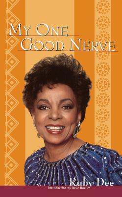 Photo of Go On Girl! Book Club Selection August 1999 – Selection My One Good Nerve by Ruby Dee