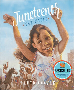 Book Cover Image of Juneteenth for Mazie by Floyd Cooper