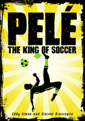 Book Cover Image of Pelé: The King of Soccer by Eddy Simon