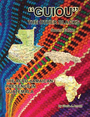Book Cover Image of Guiou: The Other Blacks,  Second Edition by Gloria J.  Arnold