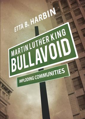 Book Cover Image of Martin Luther King Bullavoid by Etta B. Harbin
