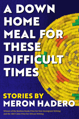 Click for a larger image of A Down Home Meal for These Difficult Times: Stories