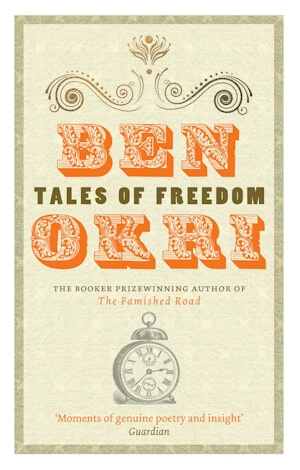 Book Cover Image of Tales of Freedom by Ben Okri