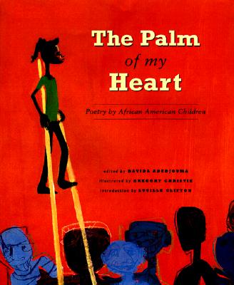 Book Cover Image of The Palm of My Heart: Poetry by African American Children by Davida Adedjouma
