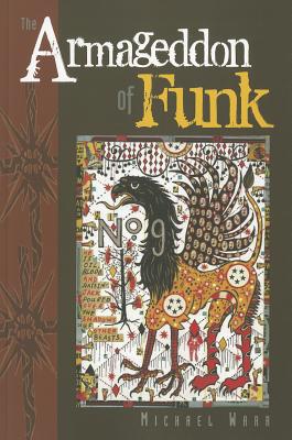 Book Cover Image of The Armageddon of Funk by Michael Warr