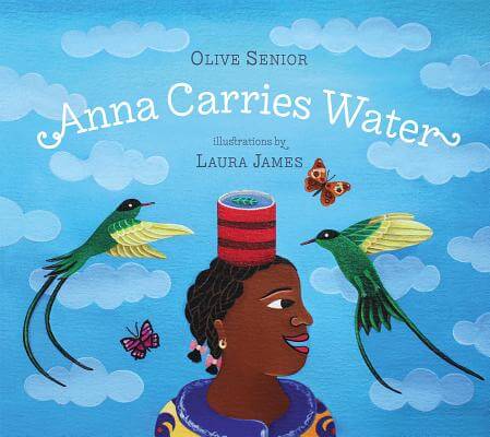 Book Cover Image of Anna Carries Water by Olive Senior