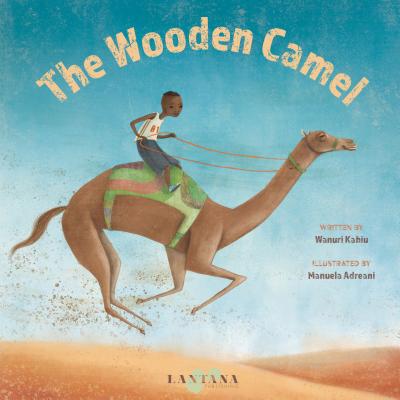 Book Cover Image of The Wooden Camel by Wanuri Kahiu