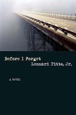 Photo of Go On Girl! Book Club Selection June 2013 – Selection (Author of the Year) Before I Forget by Leonard Pitts Jr.