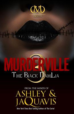Book Cover Image of Murderville 3: The Black Dahlia by Ashley Antoinette and JaQuavis Coleman