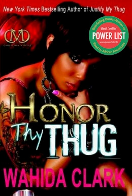 Book Cover Image of Honor Thy Thug by Wahida Clark