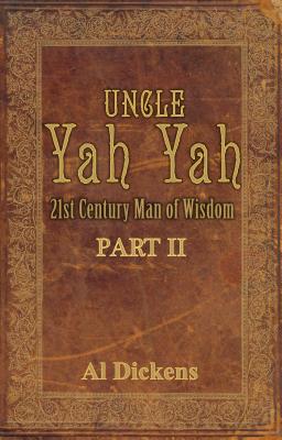Book Cover Images image of Uncle Yah Yah: 21St Century Man Of Wisdom, Part 2