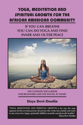 Book Cover Images image of Yoga, Meditation and Spiritual Growth for the African American Community